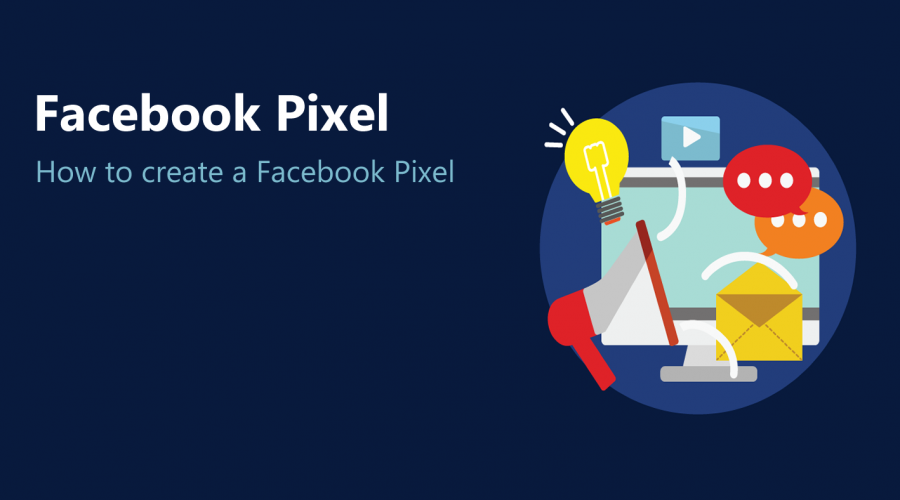 Facebook Pixel: Quick start set up guide