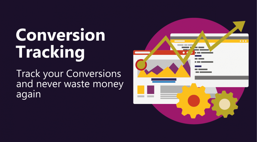Conversion Tracking: Everything you need to know