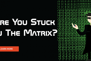 Are You Stuck in the Matrix?