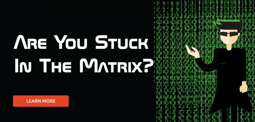 Are You Stuck in the Matrix?